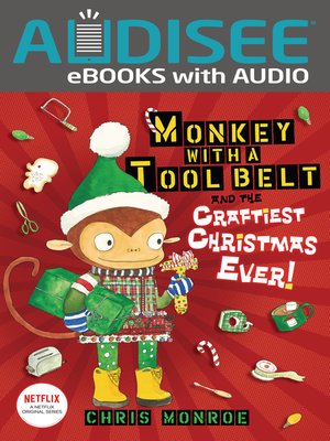 cover image of Monkey with a Tool Belt and the Craftiest Christmas Ever!